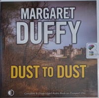 Dust to Dust written by Margaret Duffy performed by Patricia Gallimore on Audio CD (Unabridged)